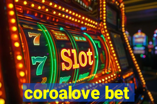 coroalove bet